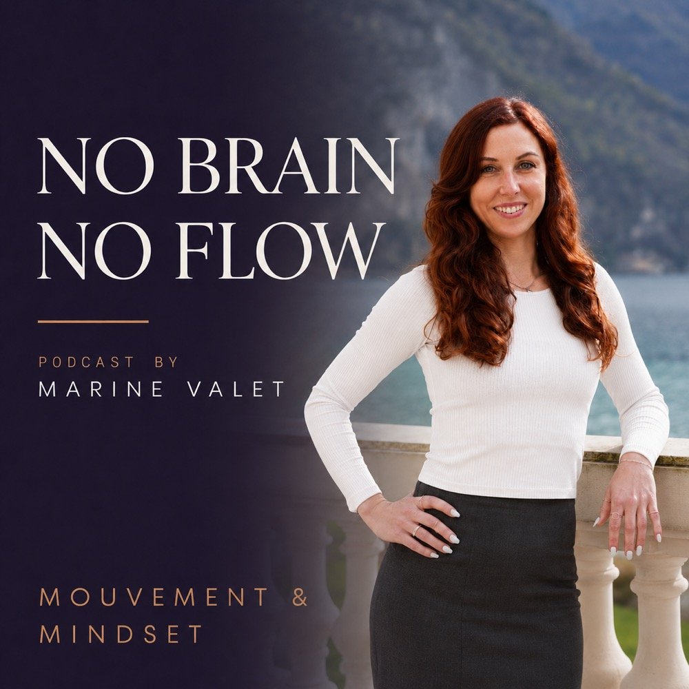 Pochette du podcast No Brain No Flow par Marine Valet, préparation mentale du mouvement